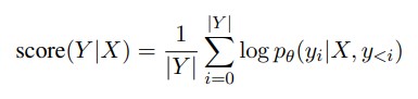 To compute the probability score for a translation Y given a source sequence X, we sum up the log-probabilities for every target token and normalize the sum by the number of target tokens